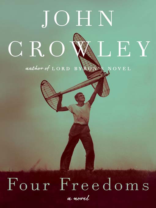 Title details for Four Freedoms by John Crowley - Available